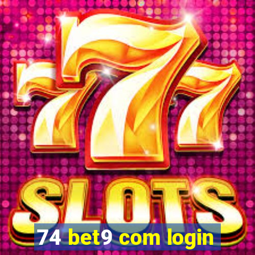 74 bet9 com login